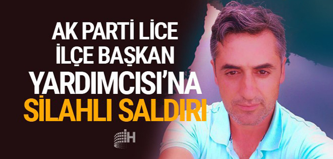 AK Parti İlçe Başkan Yardımcısına silahlı saldırı