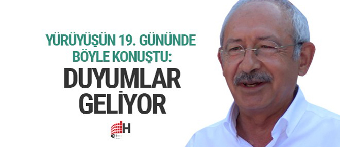 Kılıçdaroğlu: İstanbul'a yaklaşırken duyumlar geliyor