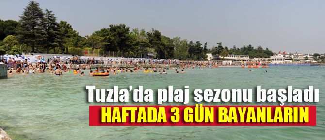 Tuzla Belediyesi Halk Plajı'nda  Sezon açıldı