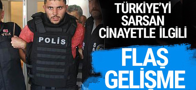 Türkiye'yi sarsan cinayetle ilgili flaş gelişme!