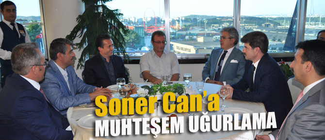 Soner Can'a muhteşem uğurlama!