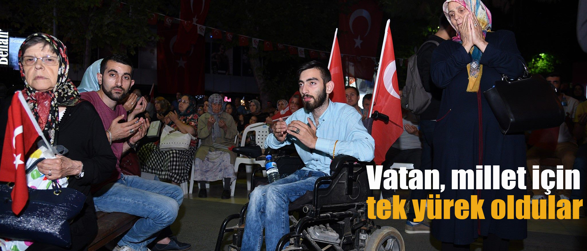 Vatan, millet için tek yürek oldular