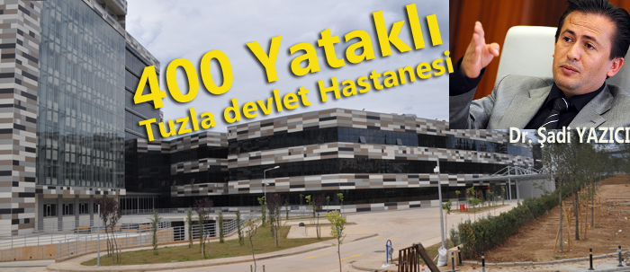 Tuzla’da iki ayrı dev sağlık tesisi açılış için gün sayılıyor