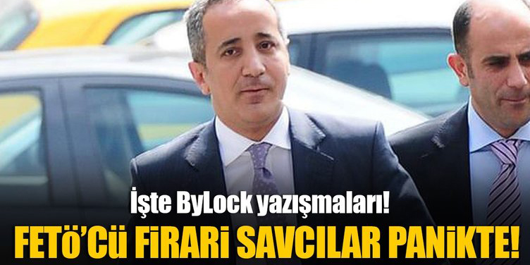 İşte firari savcının ByLock yazışmaları