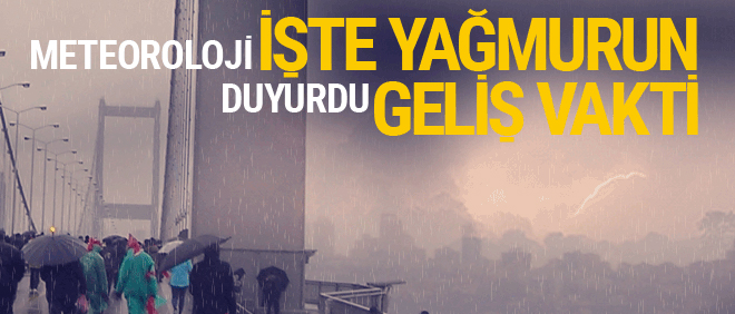 Son hava durumu İstanbul'a sağanak yağış geliyor