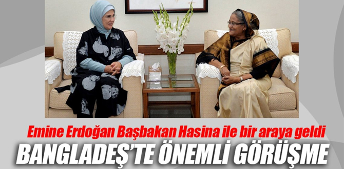 Emine Erdoğan, Bangladeş Başbakanı Hasina ile görüştü