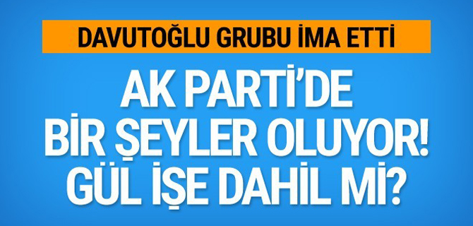 Davutoğlu parti mi kuruyor? Abdullah Gül'ün rengi ne?