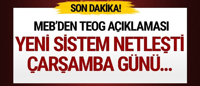 MEB'den son dakika TEOG açıklaması sınavsız dönem başlıyor!