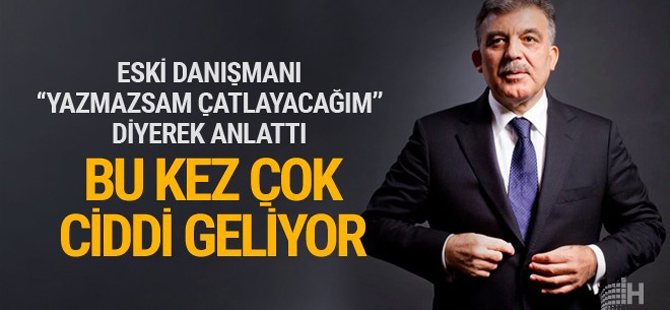 Abdullah Gül'ün eski danışmanı yazdı bu kez çok ciddi geliyor!