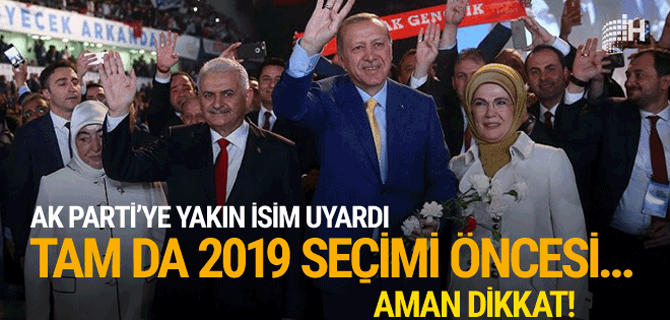 AK Parti'ye yakın isimden uyarı yazısı: Tam da 2019 seçimleri öncesi...