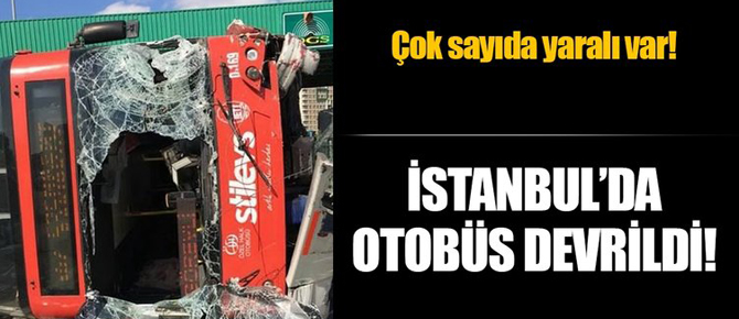 İstanbul'da otobüs devrildi! Çok sayıda ambulans sevk edildi..