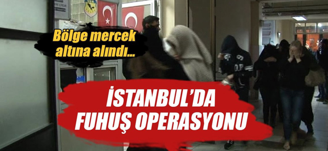 İstanbul’da fuhuş operasyonu 38 gözaltı