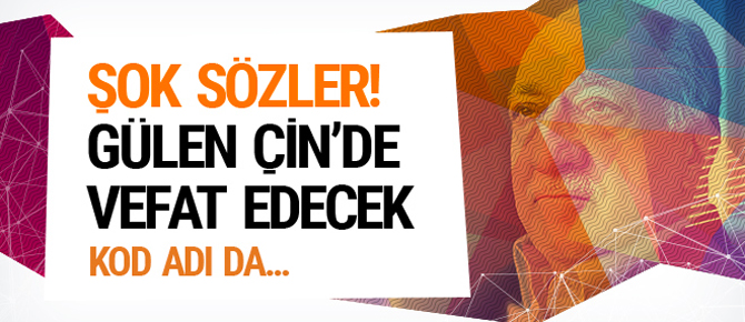 Gülen'in kod adı ne? İtirafçı polisten şok sözler Çinde vefat edecek!