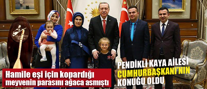 Hamile eşi için kopardığı meyvenin parasını ağaca asan Pendikli Soner Kaya Cumhurbaşkanı'nın konuğu oldu