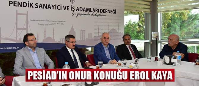 PESİAD'ın onur konuğu Erol Kaya oldu