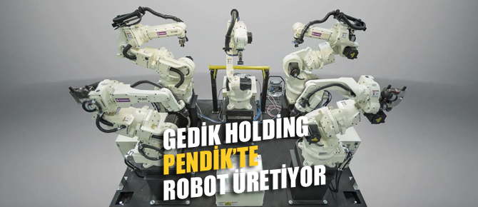 Türkiye'de ilk kez 7 Eksenli Robotlar Pendik'te üretiliyor