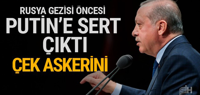 Erdoğan'dan Rusya ve ABD'ye sert tepki!