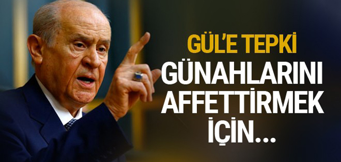 Bahçeli'den Gül'e tepki!