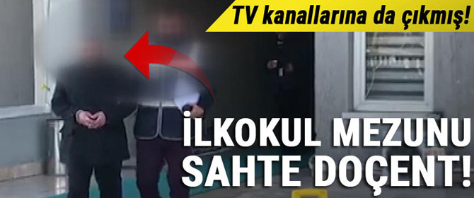 İlkokul mezunu sahte doçent alarmı! TV kanallarına da çıkmış