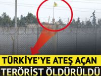 Türkiye'ye ateş açan terörist öldürüldü