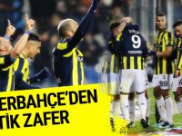 Fenerbahçe'den müthiş zafer: 2-0