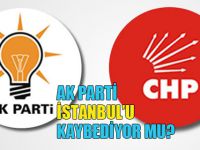 AK Parti İstanbul'u kaybediyor mu?