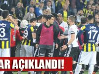 SON DAKİKA!! Fenerbahçe- Beşitaş maçıyla ilgil karar açıklandı!