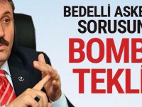 Mustafa Destici'den 'bedelli askerlik sorusuna' bomba teklif!
