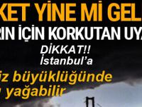 Son hava durumu kabus yine mi geliyor? İstanbul'a dolu uyarısı