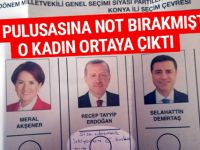 Oy pusulasında Erdoğan'a not bırakan kadın ortaya çıktı