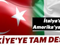 İtalya'dan Amerika'ya karşı Türkiye'ye tam destek