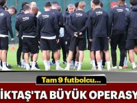 Beşiktaş'ta büyük operasyon!