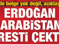 Erdoğan Arabistan'a resti çekti!