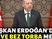 Başkan Erdoğan'dan file ve bez torba mesajı!