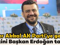 Tamer Akkal AK Parti'ye geçiyor