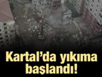 Kartal'da binaların yıkımına başlandı