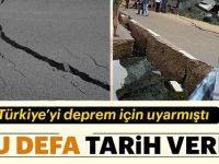 Türkiye'yi uyarmıştı! Deprem için tarih verdi