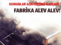 İstanbul'da büyük fabrika yangını! Patlamalar oluyor