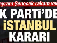 AK Parti'den İstanbul kararı