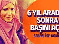 Altı yıl aradan sonra başını açtı