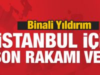 Binali Yıldırım'dan çok önemli İstanbul açıklaması