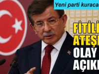 Ahmet Davutoğlu fitili ateşledi olay açıklama