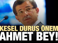 'İlkesel duruş önemli, Ahmet Bey!'