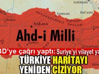 ABD'ye çağrı yaptı: Türkiye haritayı yeniden çiziyor...