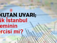 Büyük İstanbul depreminin habercisi mi?