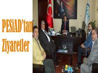 PESİAD'tan Ziyaretler