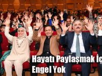 Hayatı Paylaşmak İçin Engel Yok