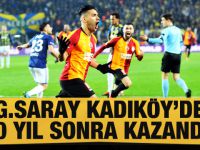 Galatasaray 20 yıl sonra Kadıköy'de kazandı!