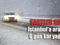 İstanbul'da kar fırtınası 6 gün sürecek.. Saatler kaldı!