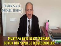 Turunç, Mustafa Ataş'a iftira atıyorlar